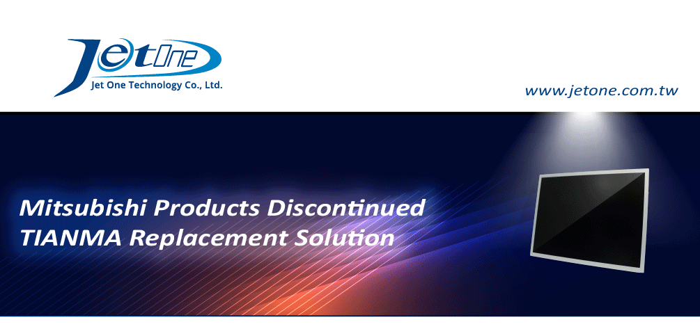 Mitsubishi Products Discontinued TIANMA Replacement Solution